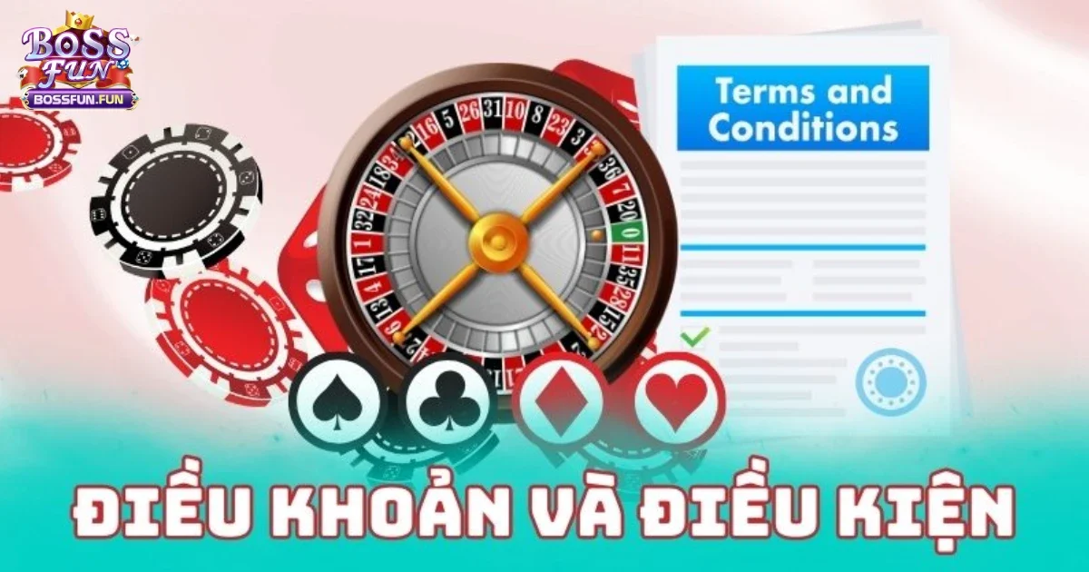 Quyền Lợi V&agrave; Nghĩa Vụ Của Người Chơi Theo Điều Khoản Bossfun