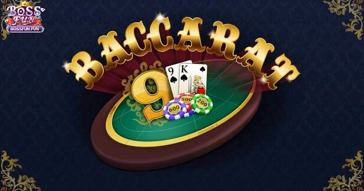 Luật chơi Baccarat tại Bossfun cho người mới bắt đầu