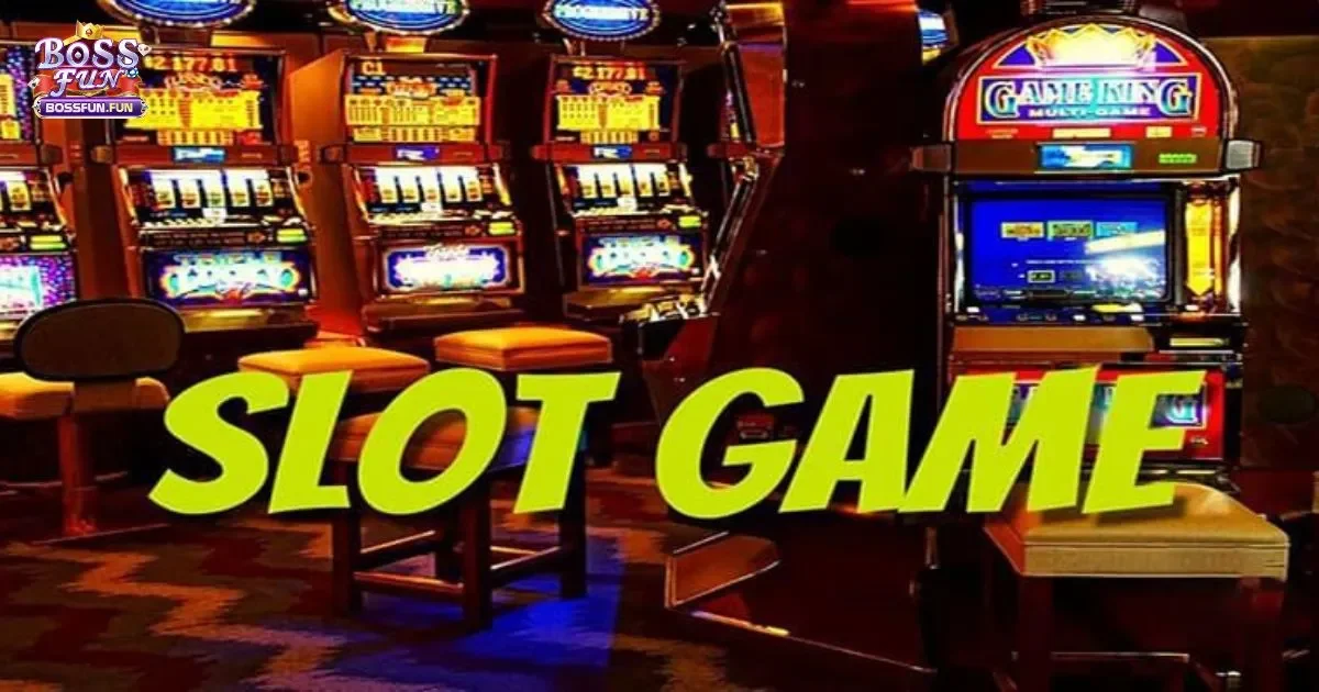 Hướng dẫn chơi Slot game Bossfun cho người mới