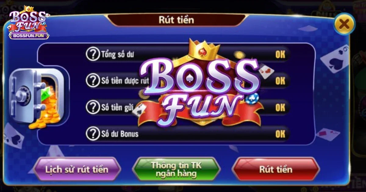 R&uacute;t Tiền Bossfun &ndash; Hướng Dẫn Quy Tr&igrave;nh R&uacute;t Tiền Nhanh Ch&oacute;ng