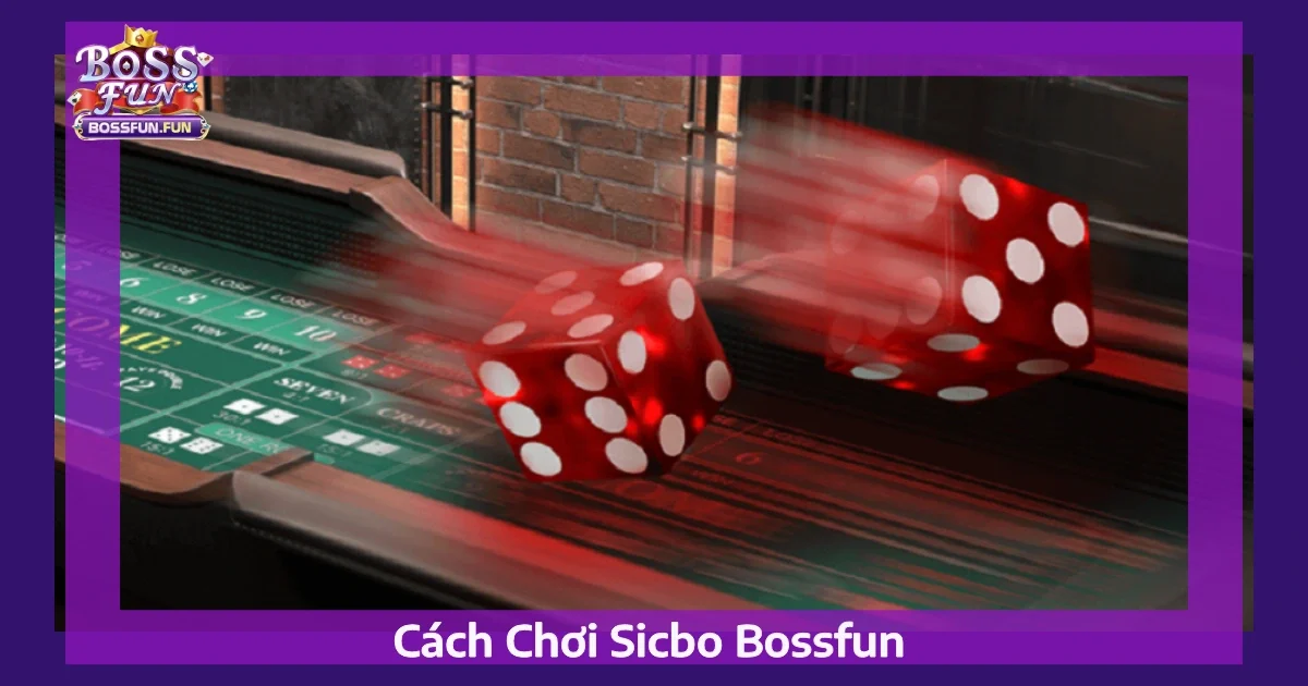 cach choi sicbo bossfun 4