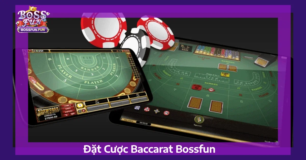 Mẹo Đặt Cược Baccarat tại Bossfun